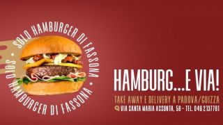 hamburger padova HAMBURG... E VIA!